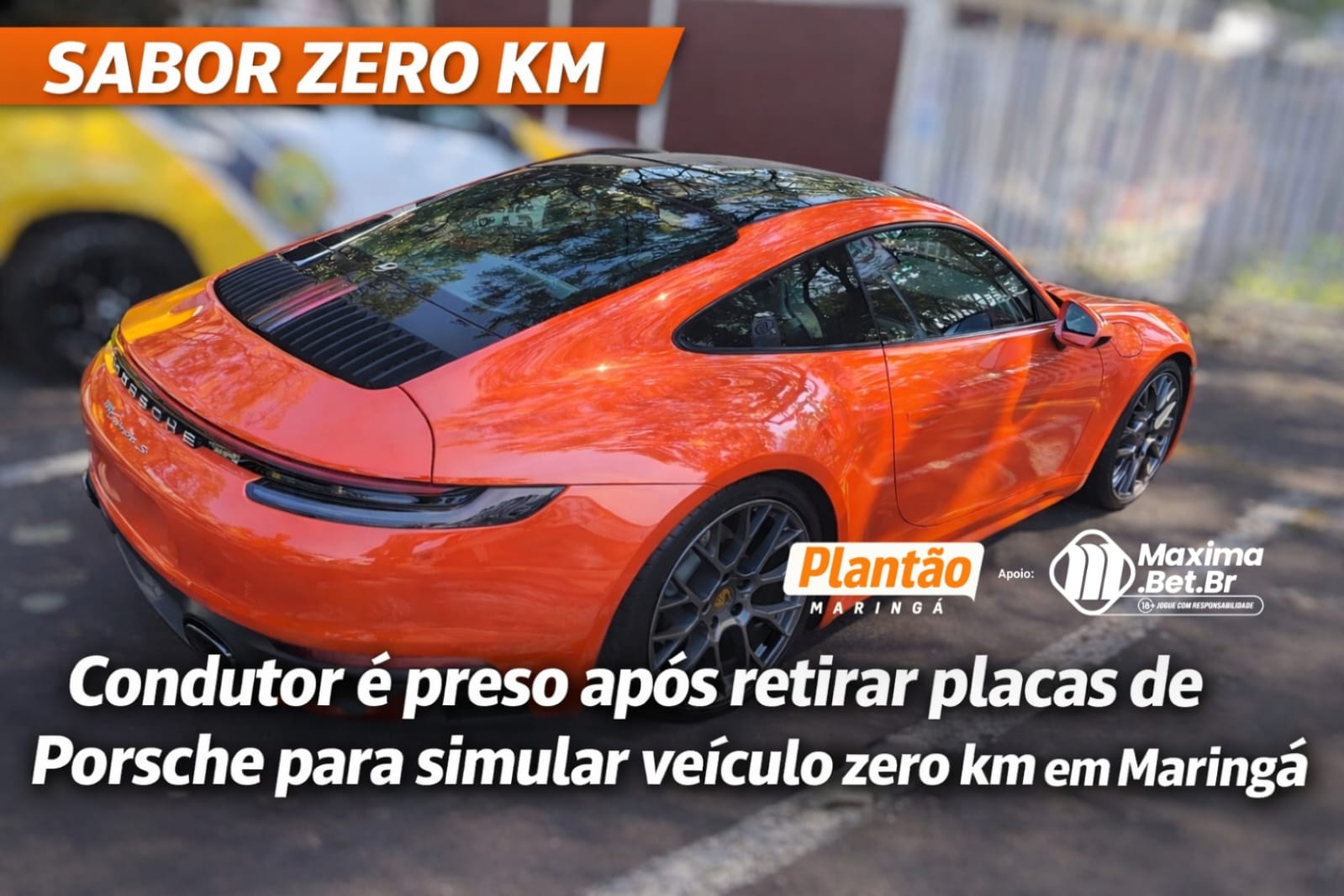 Fotos de Condutor é preso após retirar placas de Porsche para simular veículo zero km em Maringá